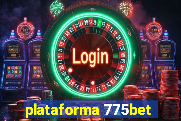 plataforma 775bet
